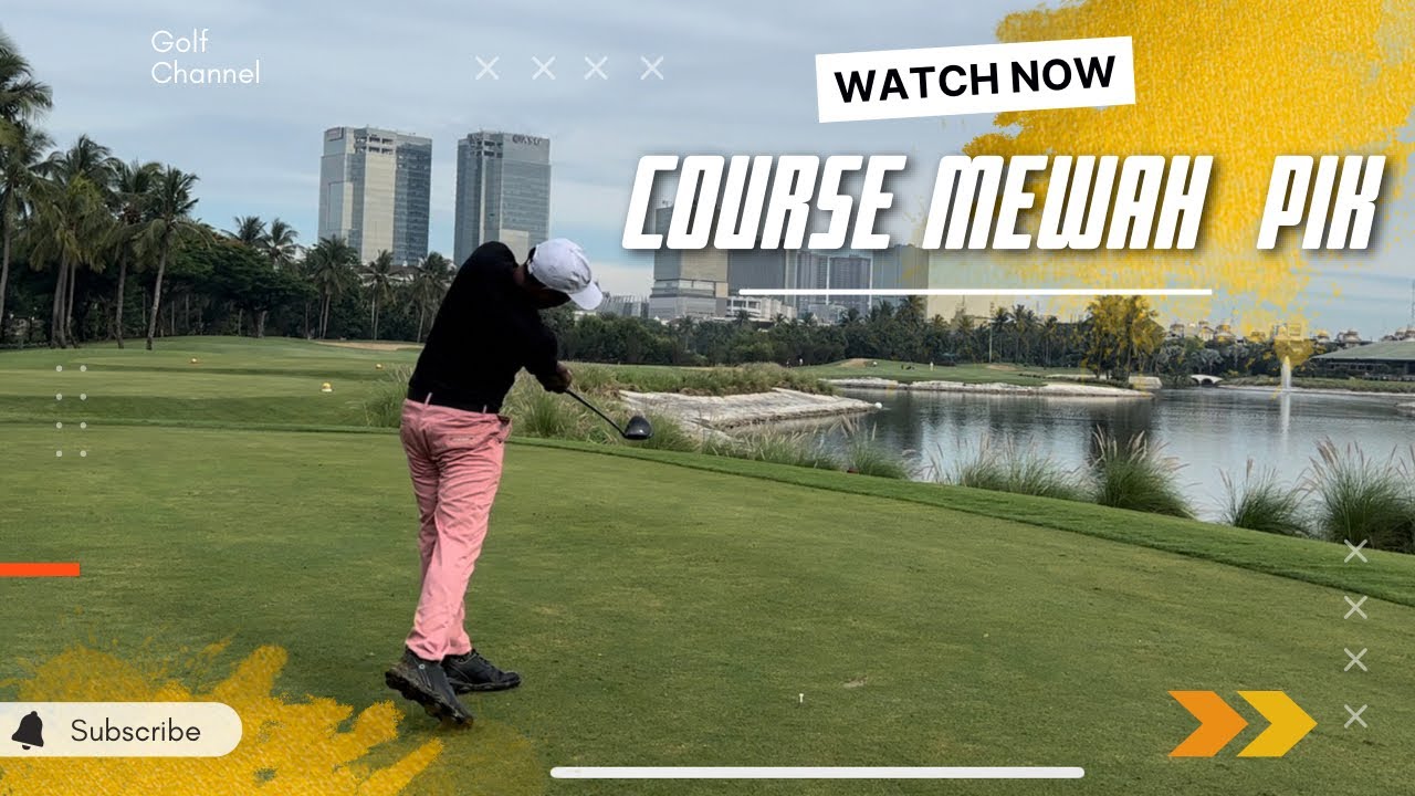 Damain Indah Golf PIK Course 18 Hole By Hole