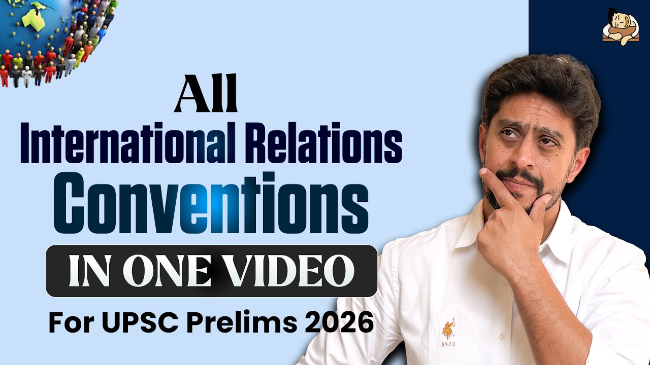 60 Important International Conventions for UPSC Prelims 2026 | IR Complete Revision with PYQ