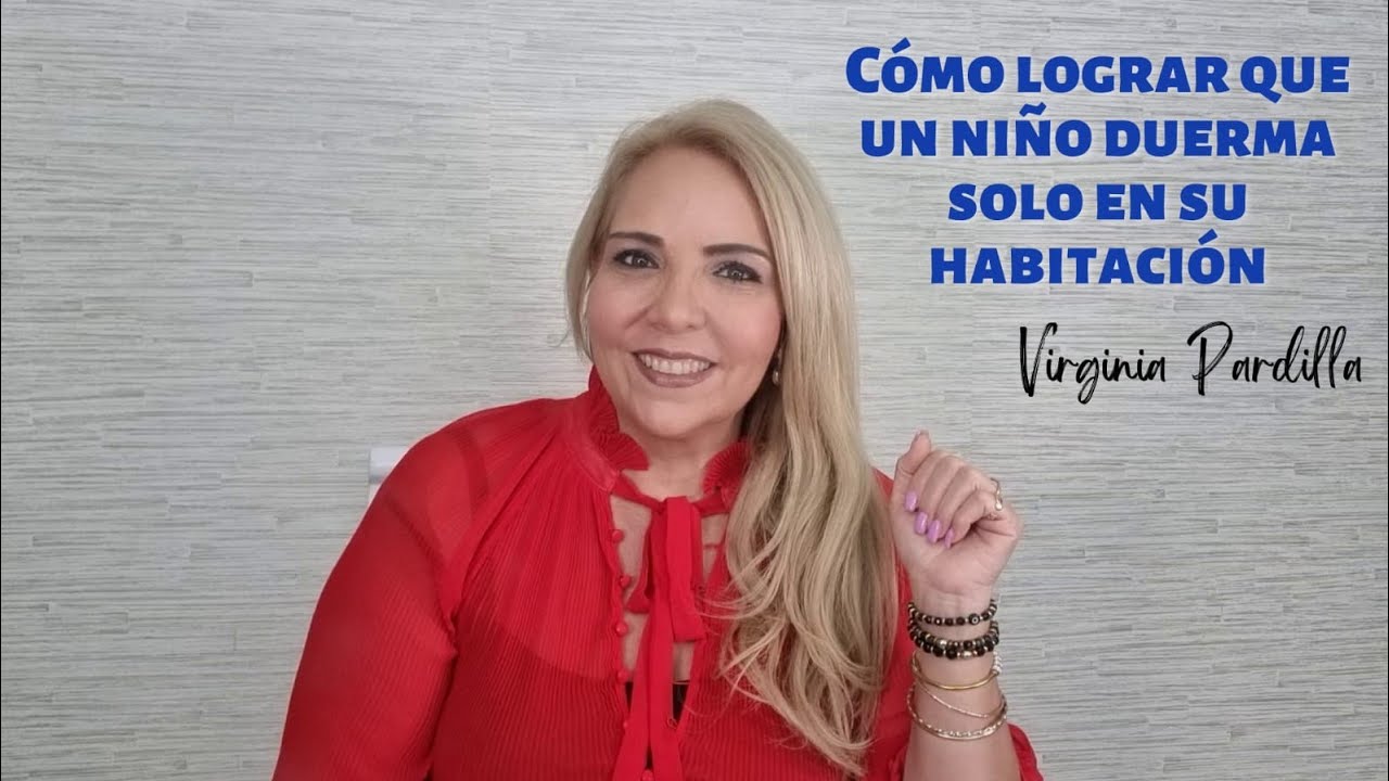 Como Lograr Que Un Niño Duerma Solo En Su Habitacion/Virginia Pardilla
