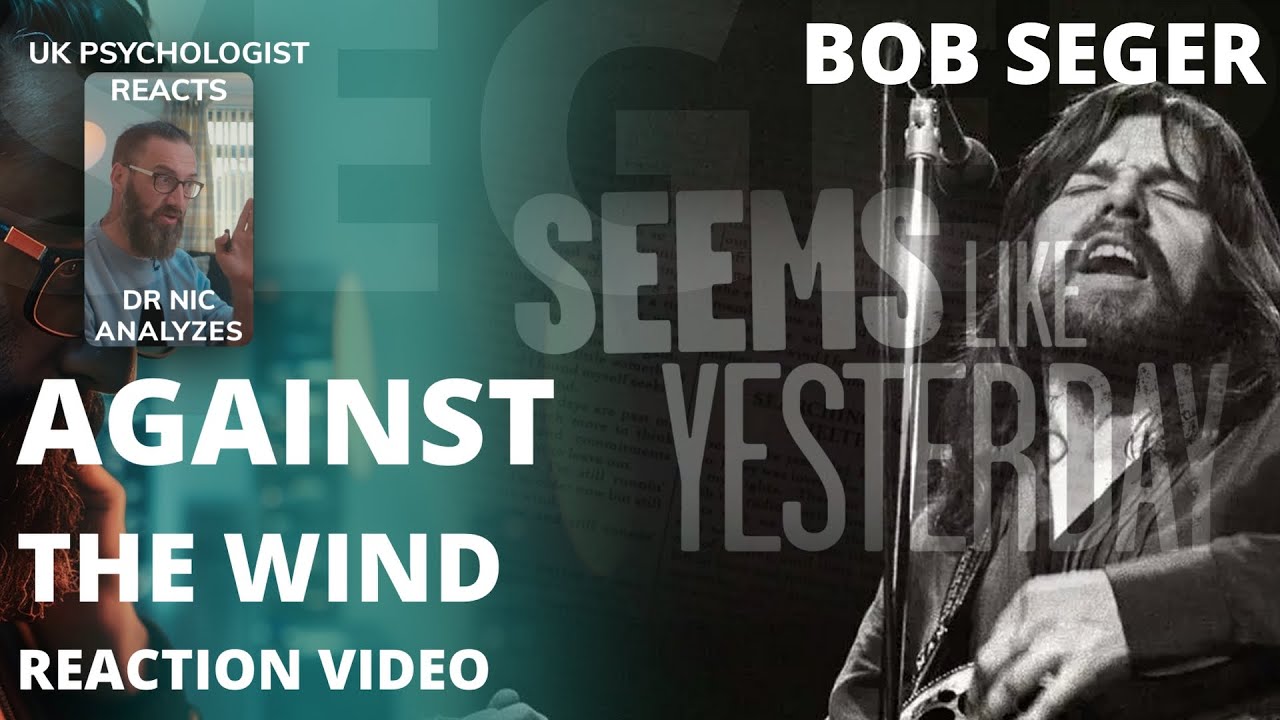 Life's Challenges | Against the wind (Bob Seger) UK Psychology Professor Reacts