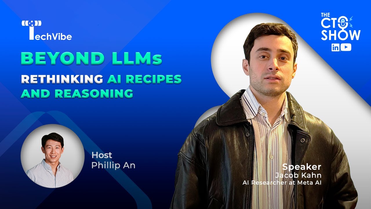 {EP10} Beyond LLMs: Rethinking AI Recipes and Reasoning | Jacob Kahn, AI Researcher, Meta AI