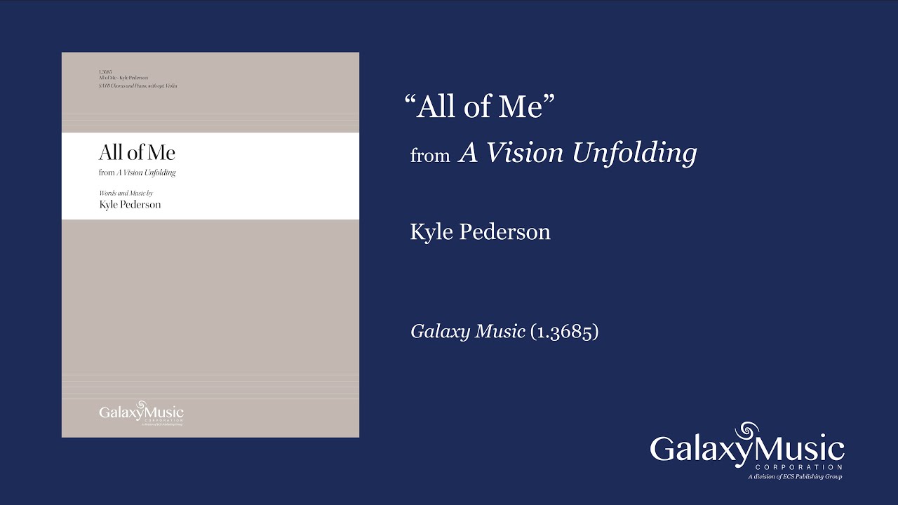 All of Me from A Vision Unfolding by Kyle Pederson - Scrolling Score