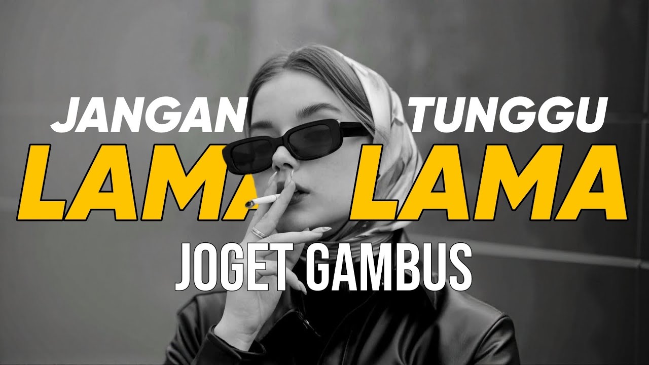 Lagu Joget Jangan Tunggu Lama-Lama 2025 Remix