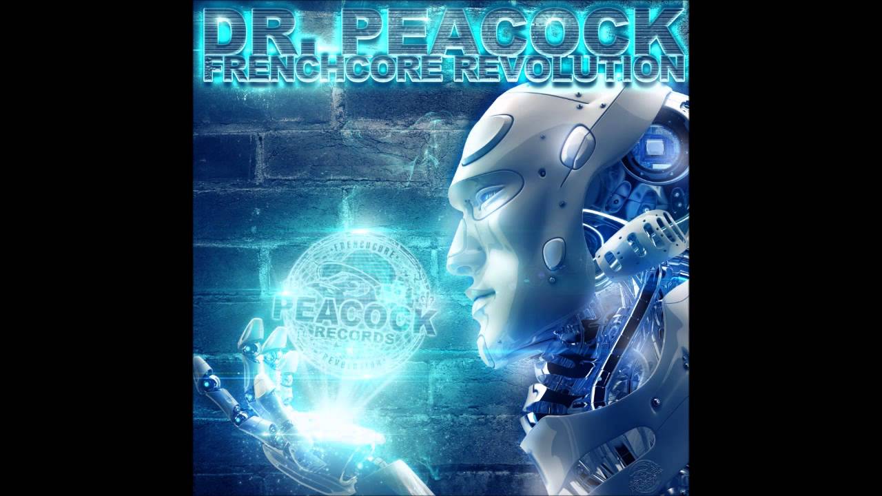 Dr. Peacock - Frenchcore Revolution (Mix)