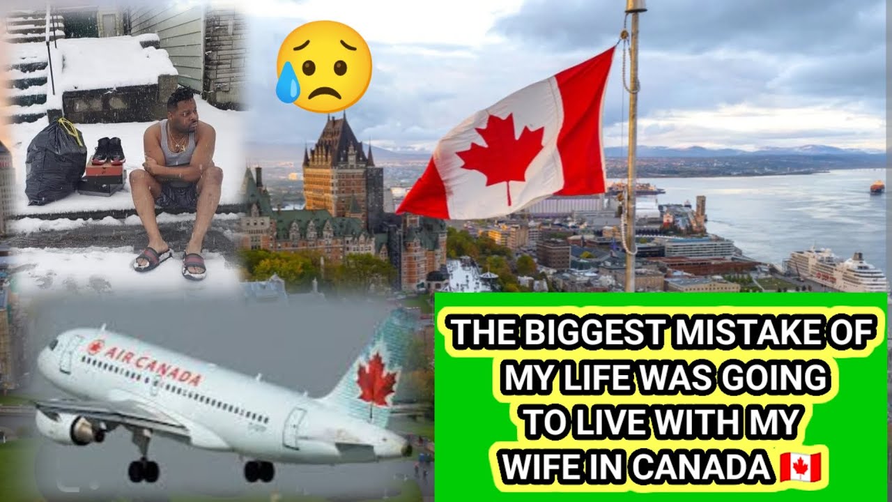I WENT TO CANADA 🇨🇦 TO JOIN MY WIFE AND THAT WAS THE WORST DECISION I COULD HAVE EVER MADE 😭😥