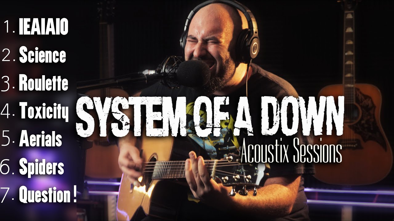Acoustix Sessions : SYSTEM OF A DOWN