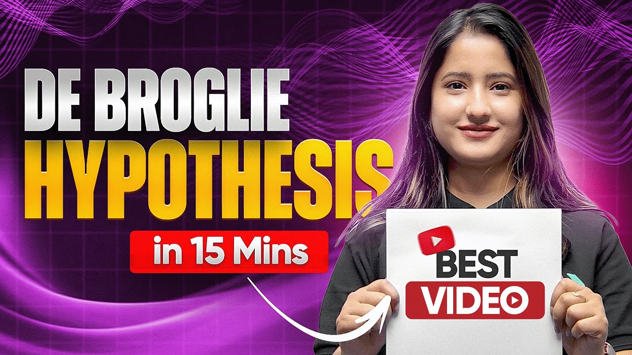 De Broglie Hypothesis Class 11 in 15 Mins | Structure of Atom 11th Chemistry Chapter-2 | Tapur Ma'am