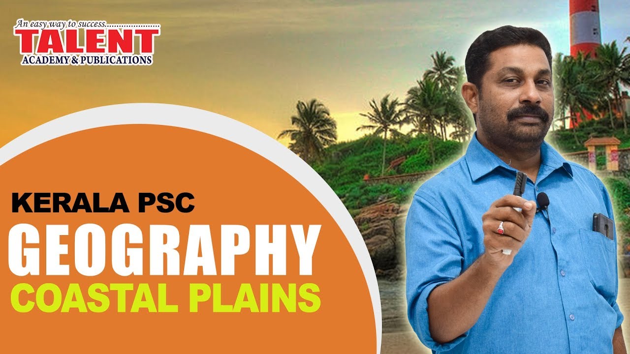 Kerala PSC Geography Class on Coastal Plains for Degree Level Exams