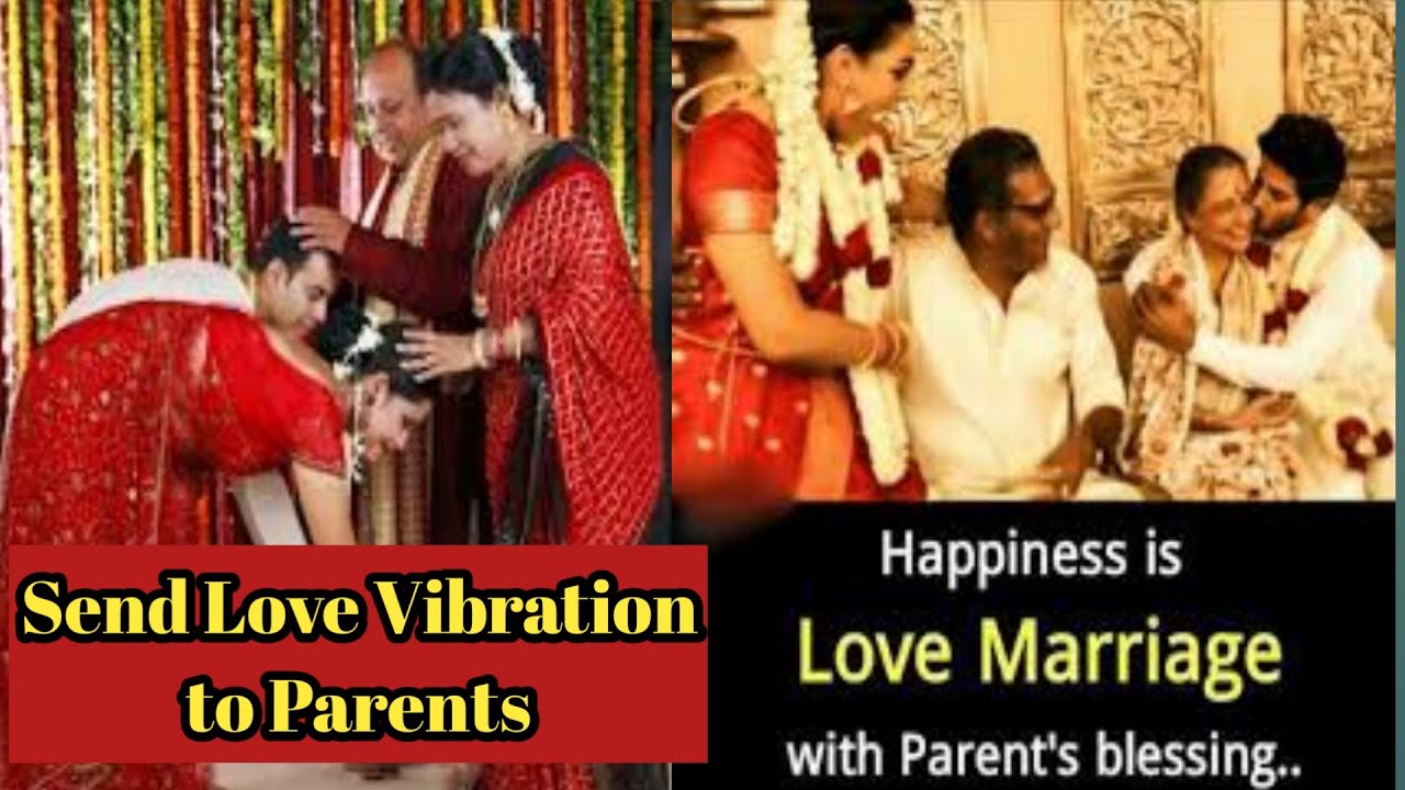 Send love vibration to Parents to Convince them for Marriage✨🌹🌹❤❤❤Our & SP parents. Loa