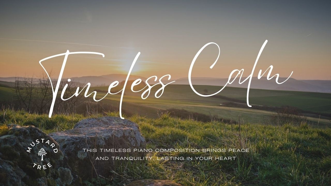 Timeless Calm - A soothing piano piece that transcends time, offering a constant sense of calm