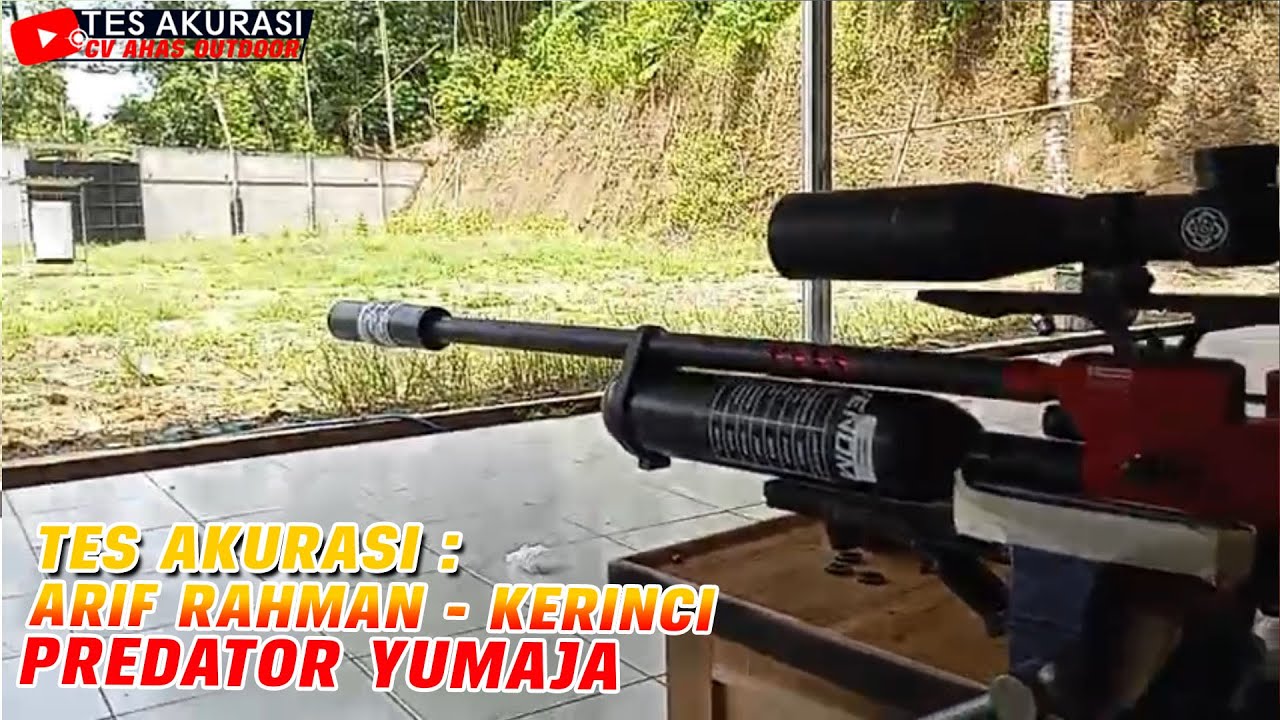 TES AKURASI SENAPAN ANGIN PREDATOR YUMAJA PESANAN BOS ARIF RAHMAN, KERINCI
