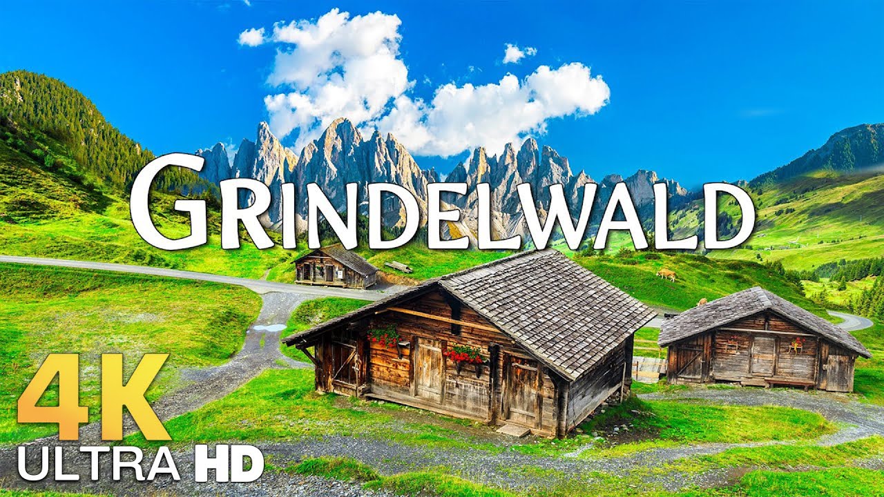 Grindelwald 4K UHD &bull; Explore Switzerland&rsquo;s Scenic Mountain Village, Calming Music &bull; 4K Video UltraHD