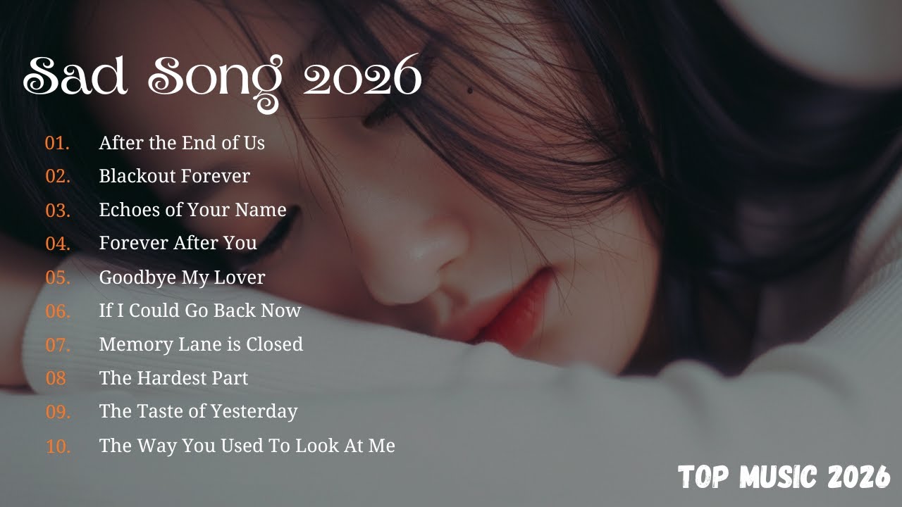 Top Music 2026 | songs for broken heart 💔 and love song new playlist|