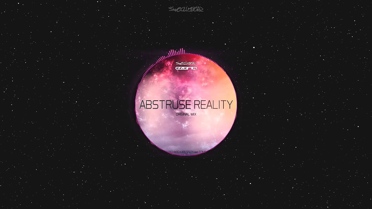 SweClubberz ft. Ezenia - Abstruse Reality