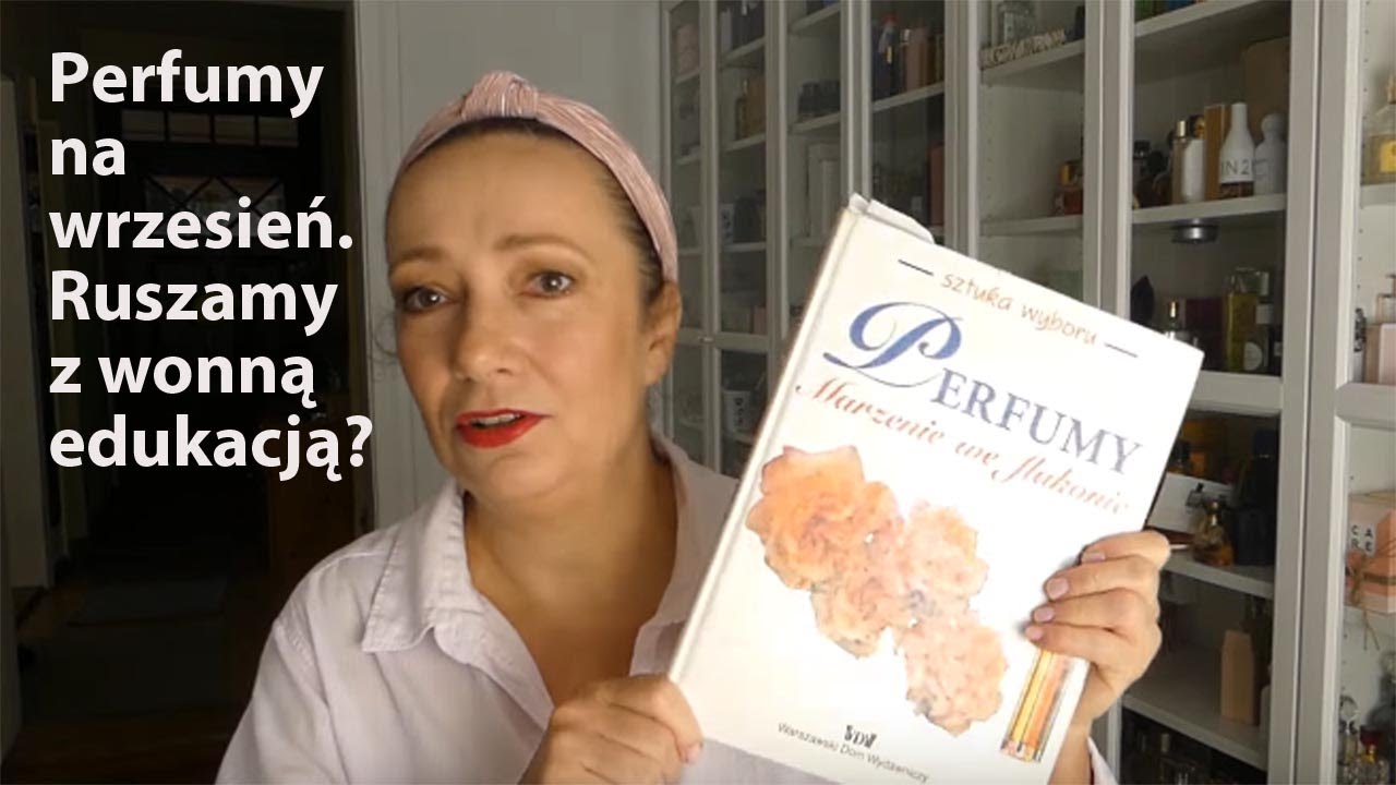Perfumy na wrzesień. Idziemy do perfumowej szkoły?