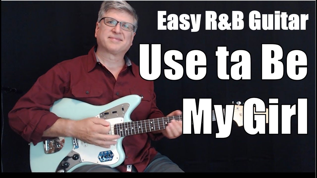 Easy R&B Guitar Tutorial - Use Ta Be My Girl
