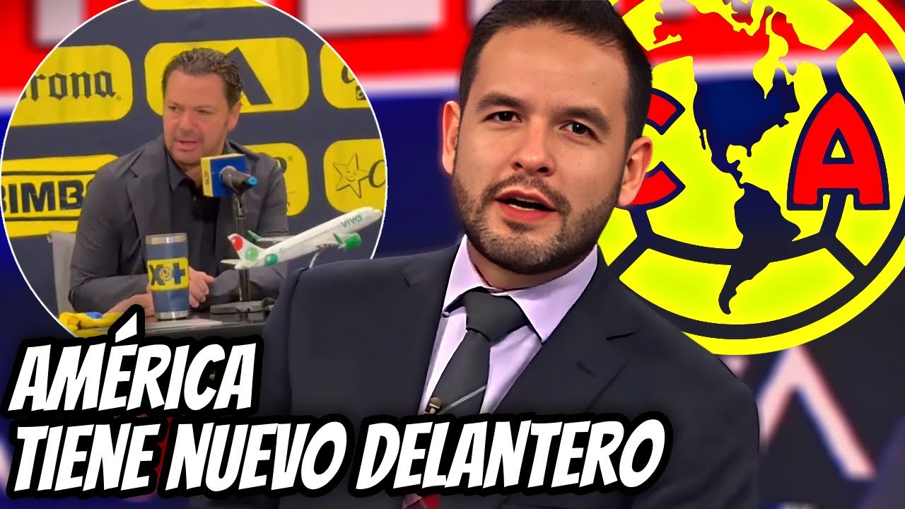 ¡CONTRATADO! CLUB AMÉRICA AFINA DETALLES Y ANUNCIARÁ A SU NUEVO DELANTERO EN HORAS!