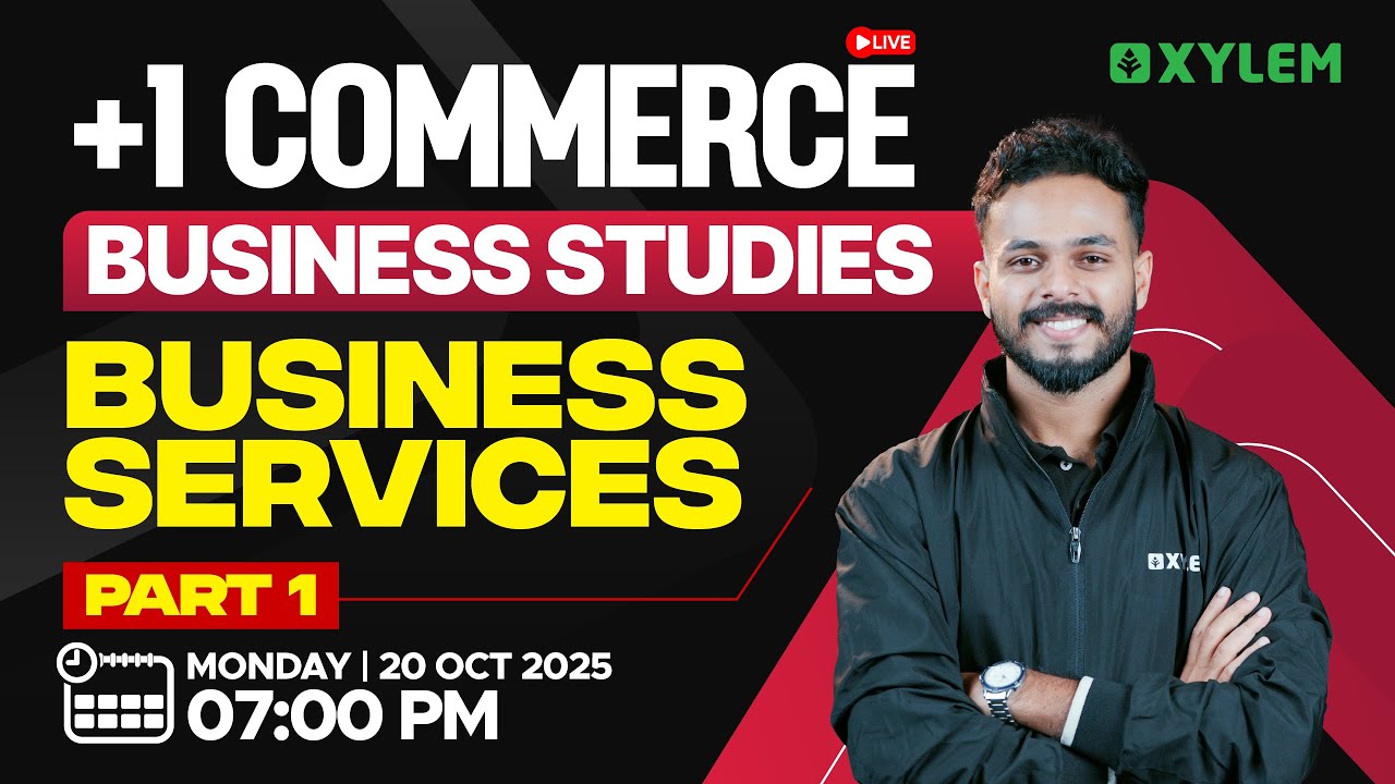 Plus One Commerce - Business Studies | Business Services - Part1 | Xylem Plus One Commerce