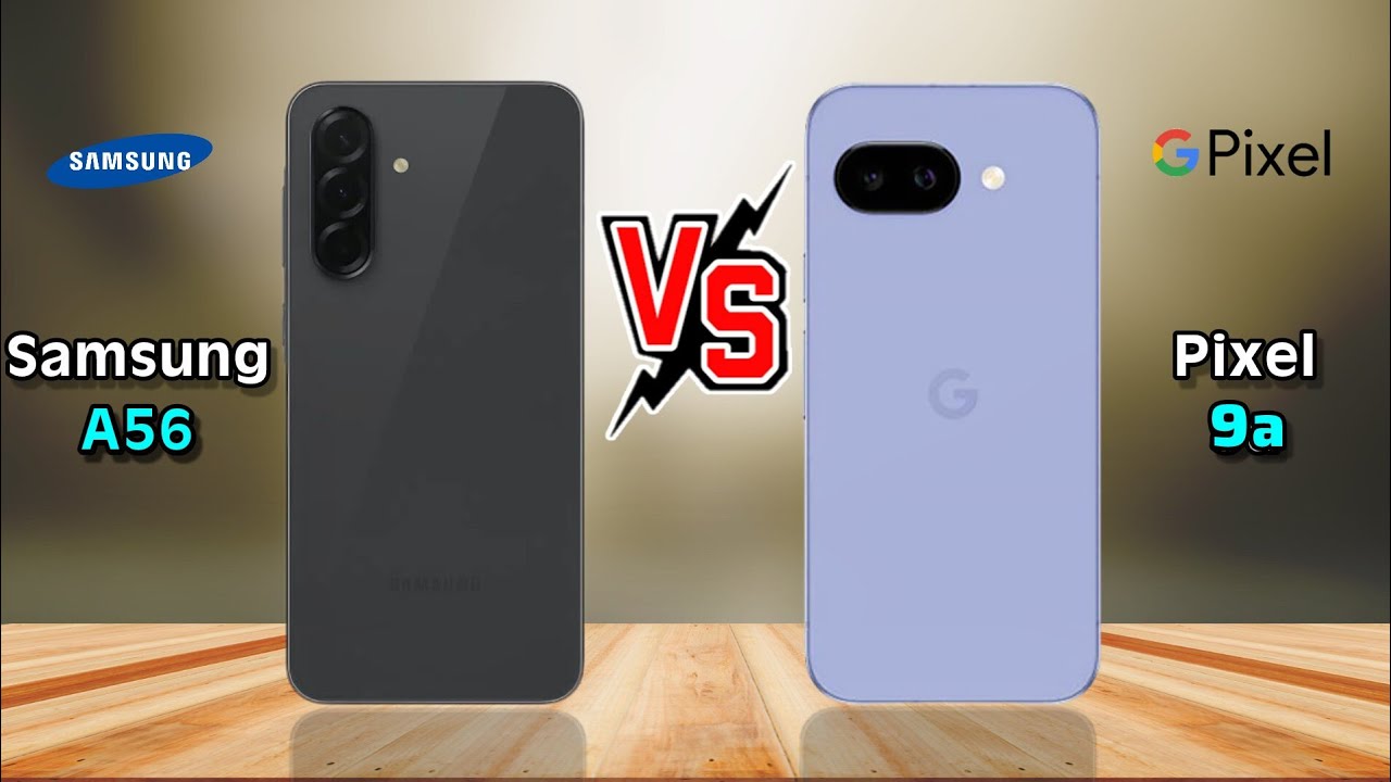 Samsung Galaxy A56 vs Google Pixel 9a ,Pixel 9a vs Samsung A56 full comparison #samsunga56