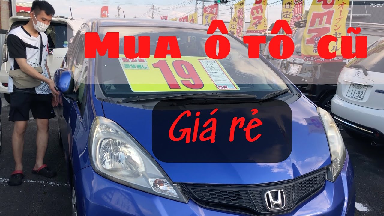 Mua xe ô tô cũ giá rẻ ở Nhật p1