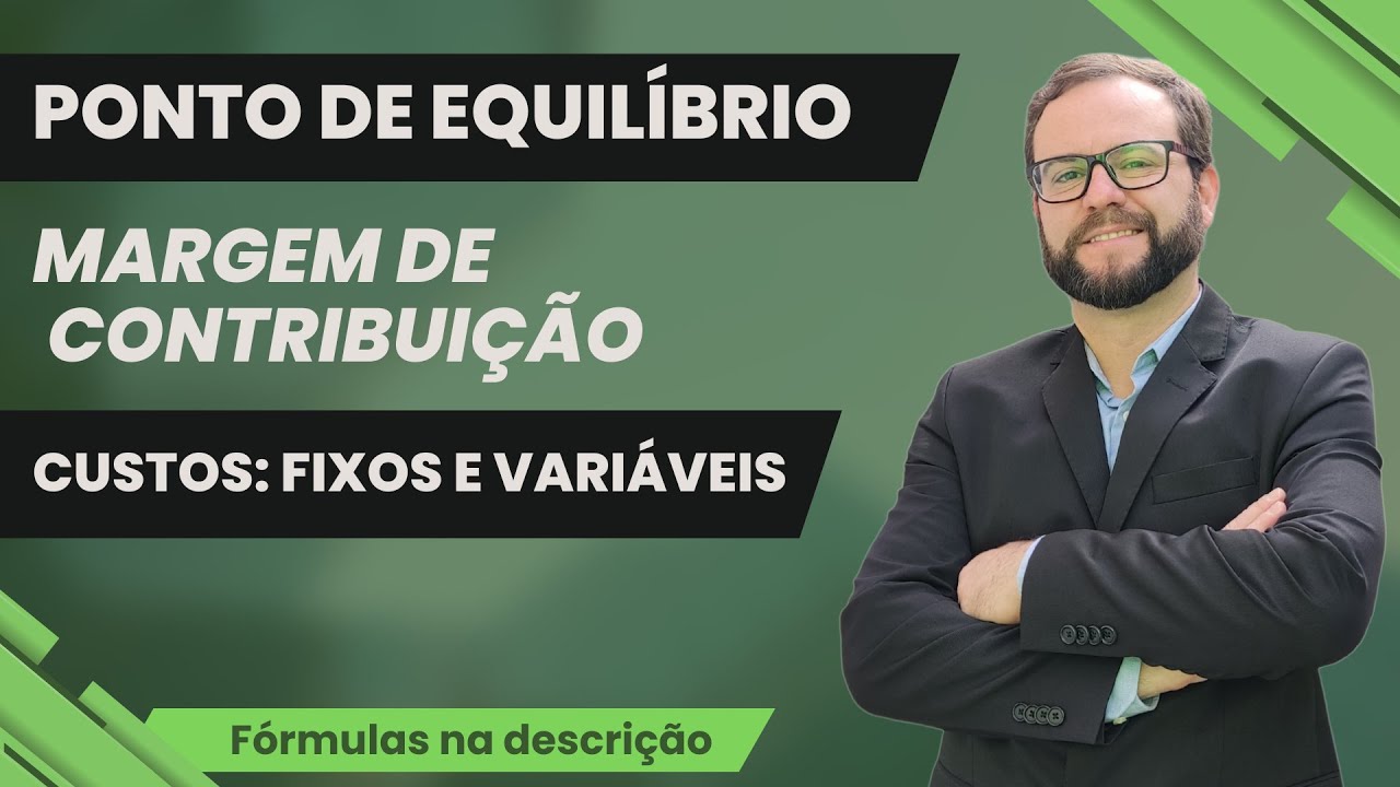 ✅ Ponto de Equilíbrio Contábil: Cálculo de Custos Fixos, Variáveis e Margem de Contribuição