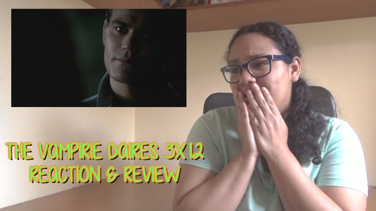 The Vampire Diaries 3x12 REACTION & REVIEW 
