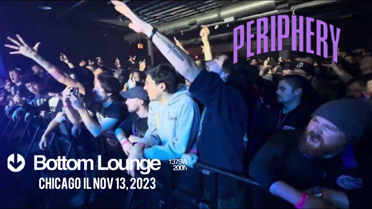 PERIPHERY LIVE SATELLITES BOTTOM LOUNGE (SOLD OUT) CHICAGO IL NOV 13, 2023
