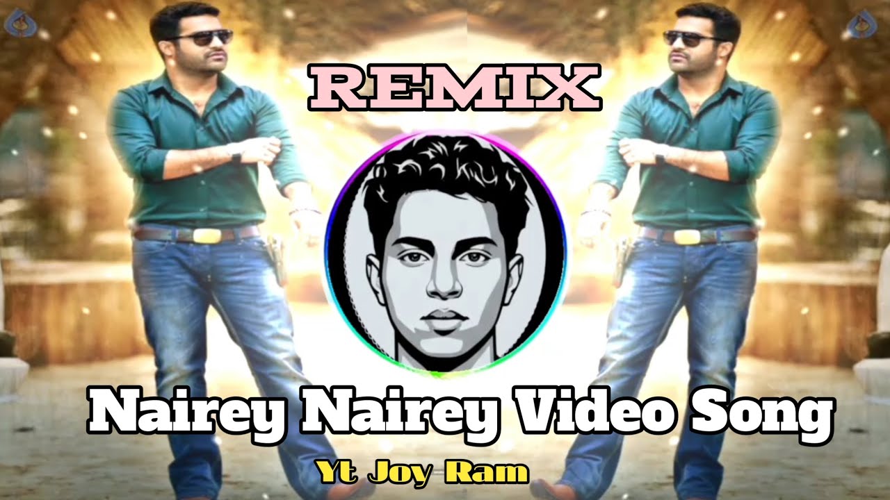 Nairey Nairey Video Song | Tik Tok for you DJ gaan | 4K Andhrawala | YtJoy Ram | Dj song video 