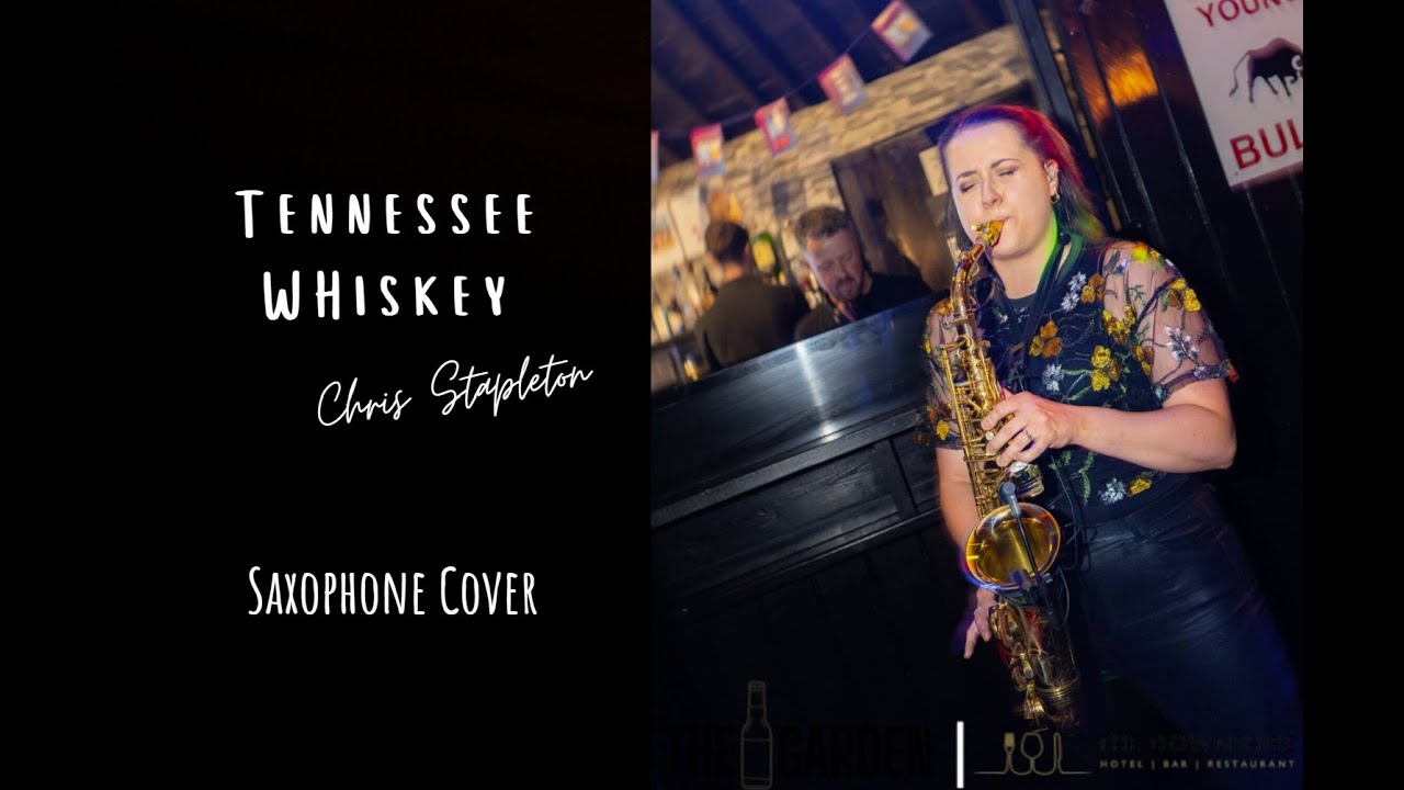 Tennessee Whiskey - Chris Stapleton - Saxophone Cover