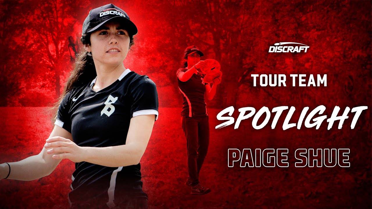 Paige Shue | 2023 Discraft Tour Team Spotlight