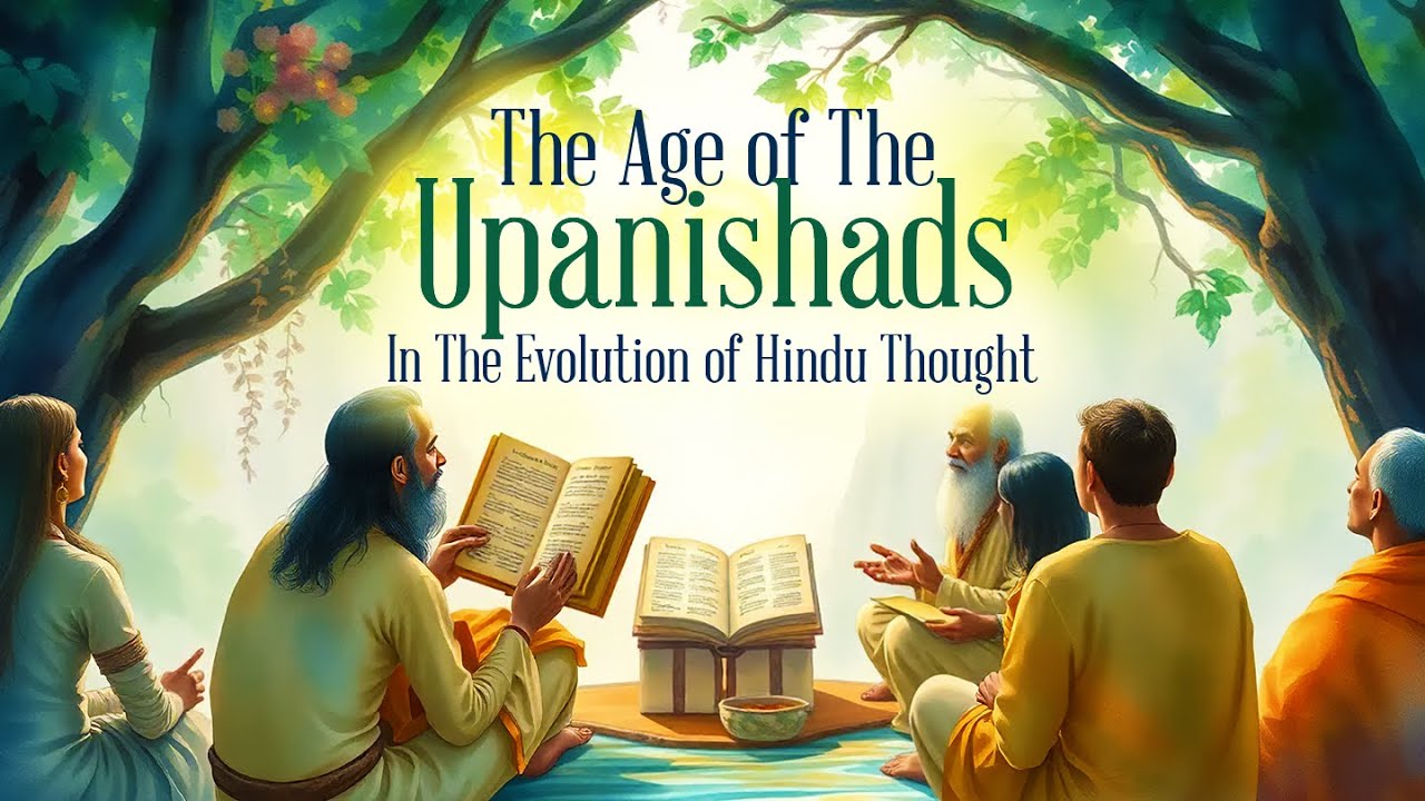 How the Upanishads Revolutionized Indian Thought | The Evolution of Hindu Thought | Part 2