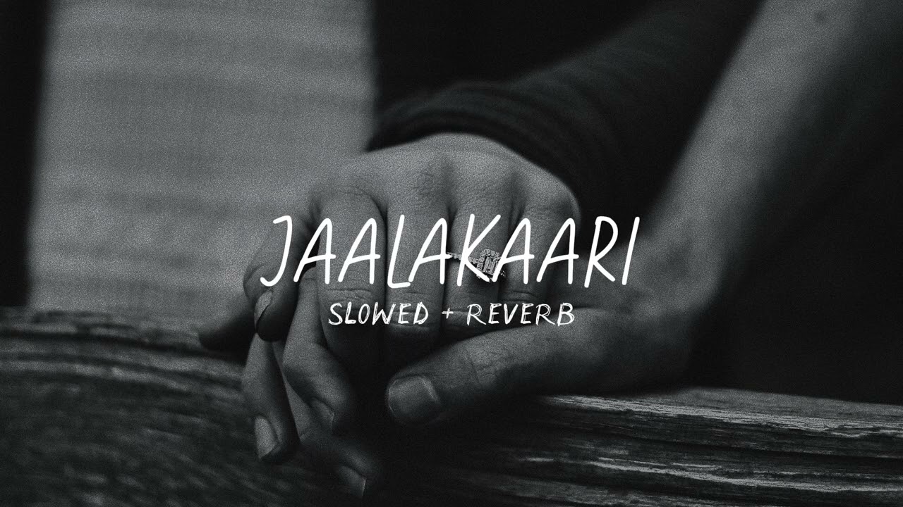 JAALAKAARI - [ Slowed + Reverb ] | BALTI