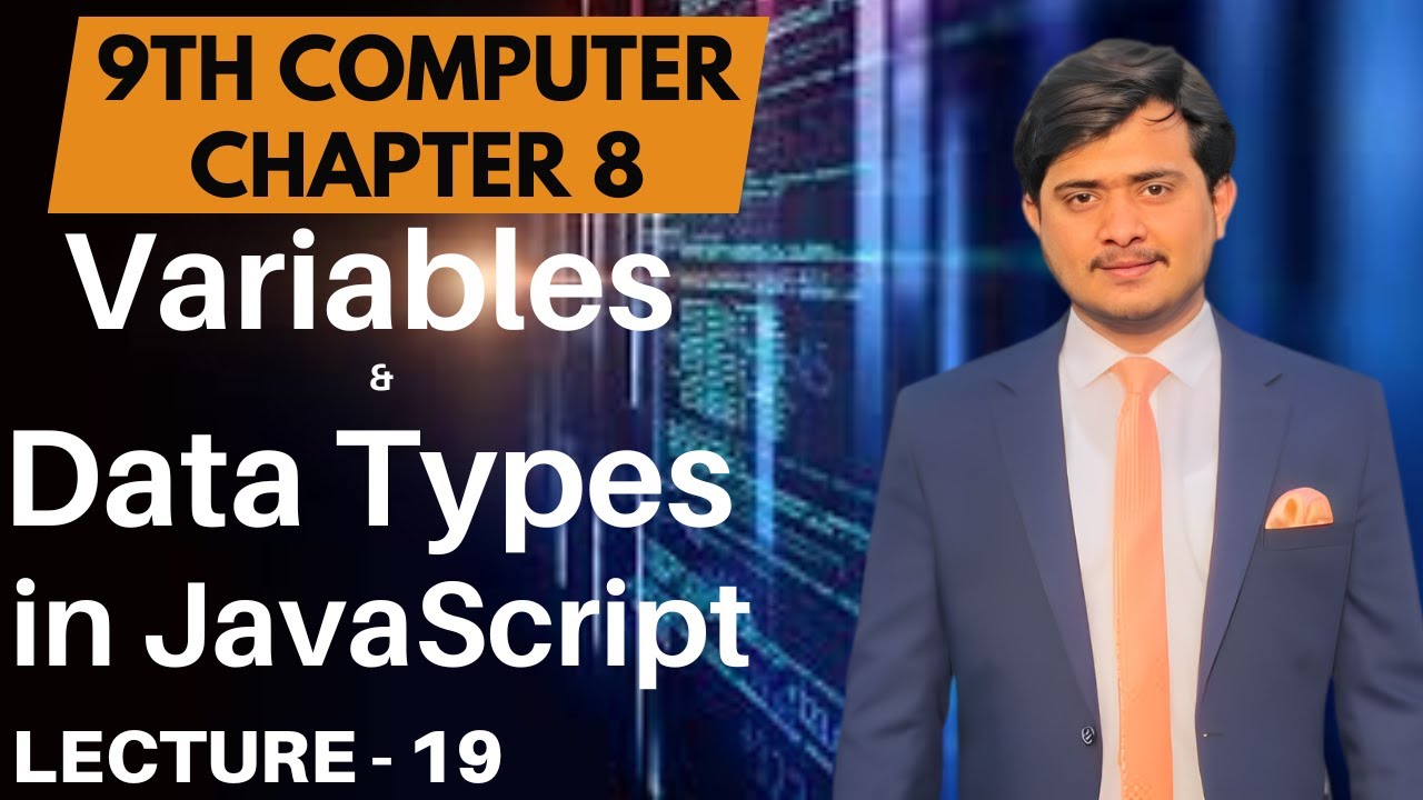 Variables and Data Types in JavaScript | 9th Computer - Chapter 8 - Lec 19