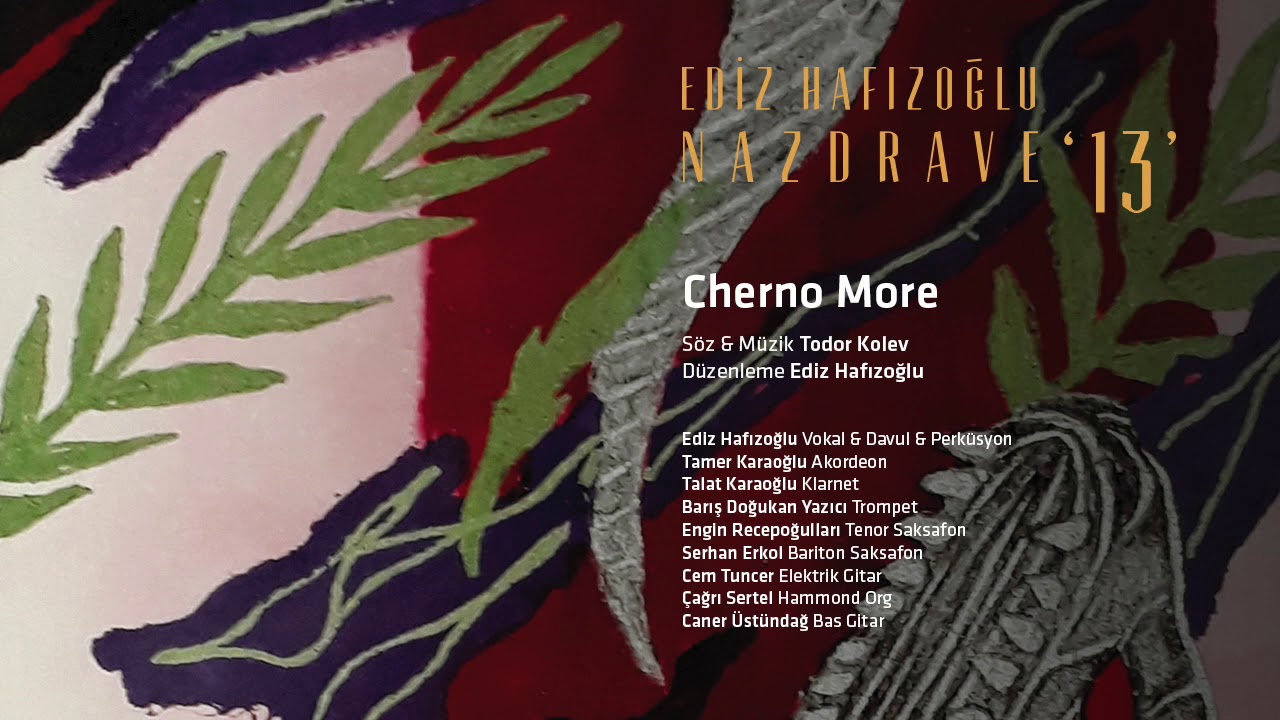 Ediz Hafızoğlu ''Nazdrave'' 13 - Cherno More