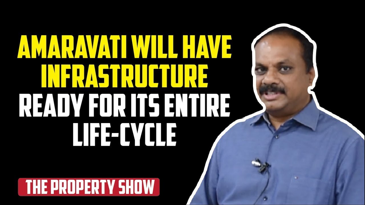 Amaravati will have infrastructure ready for its entire life-cycle