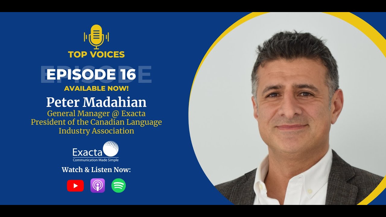 Episode 16: Peter Madahian, GM @ Exacta and President of the Canadian Language Industry Association