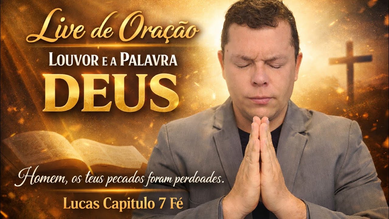 Devocional de Oração, Louvor e a Palavra  de Deus. Qual é o tamanho da sua FÉ. Lucas 7