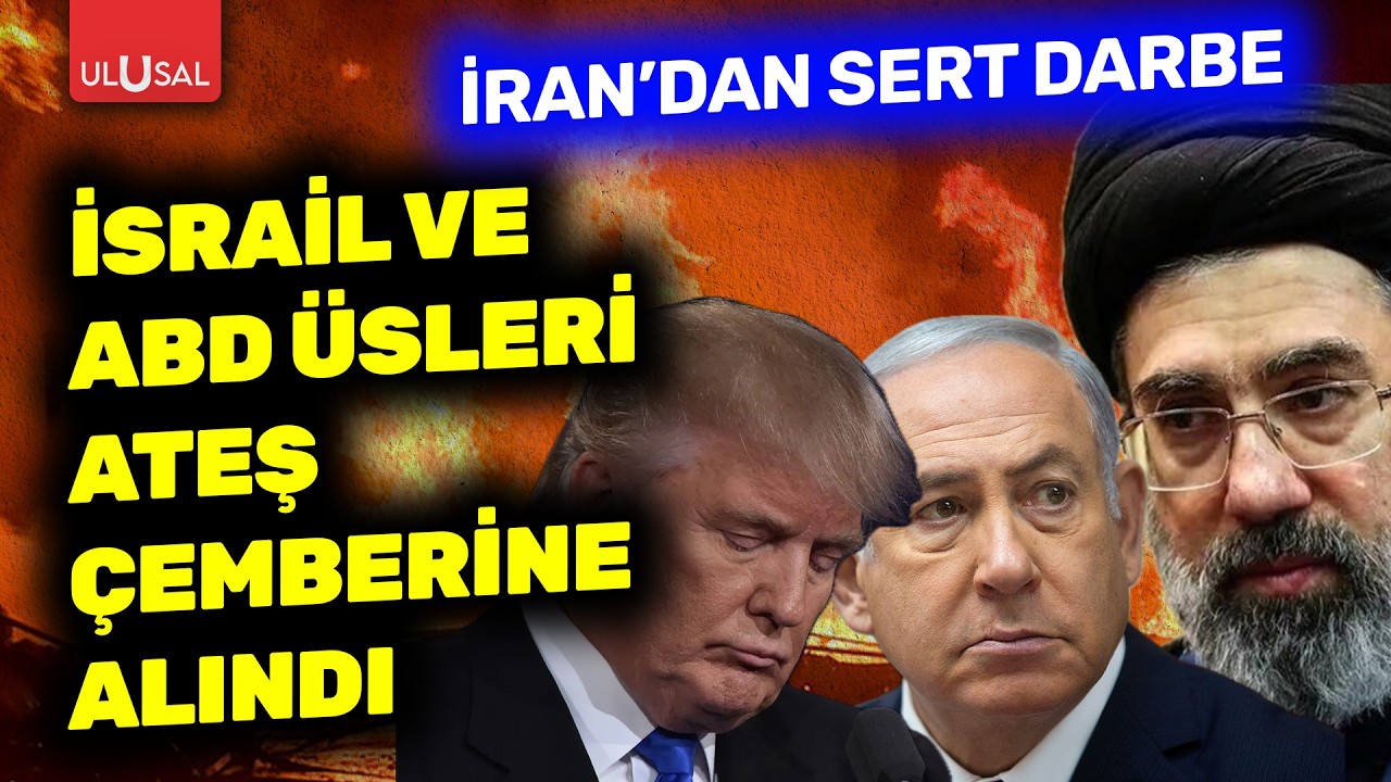 İran'dan sert darbe! ABD üsleri ve İsrail ateş çemberine alındı