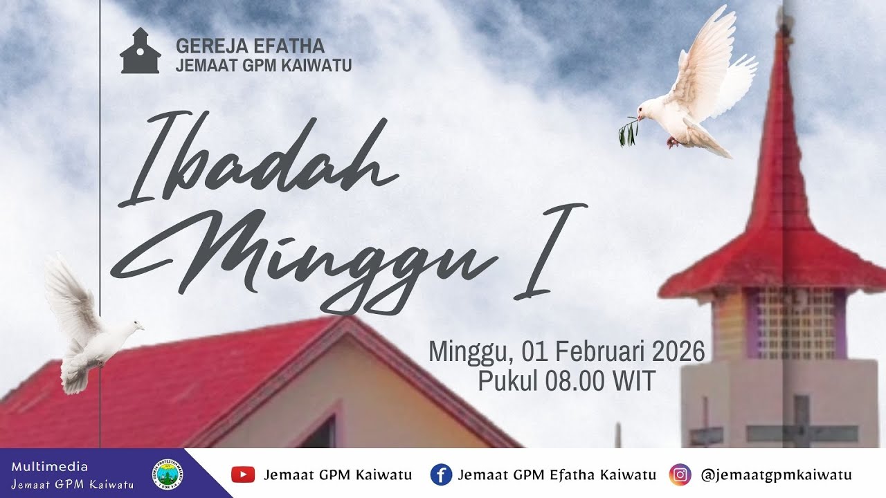 IBADAH MINGGU I ~ Jemaat GPM Kaiwatu Minggu, 01 Februari 2026