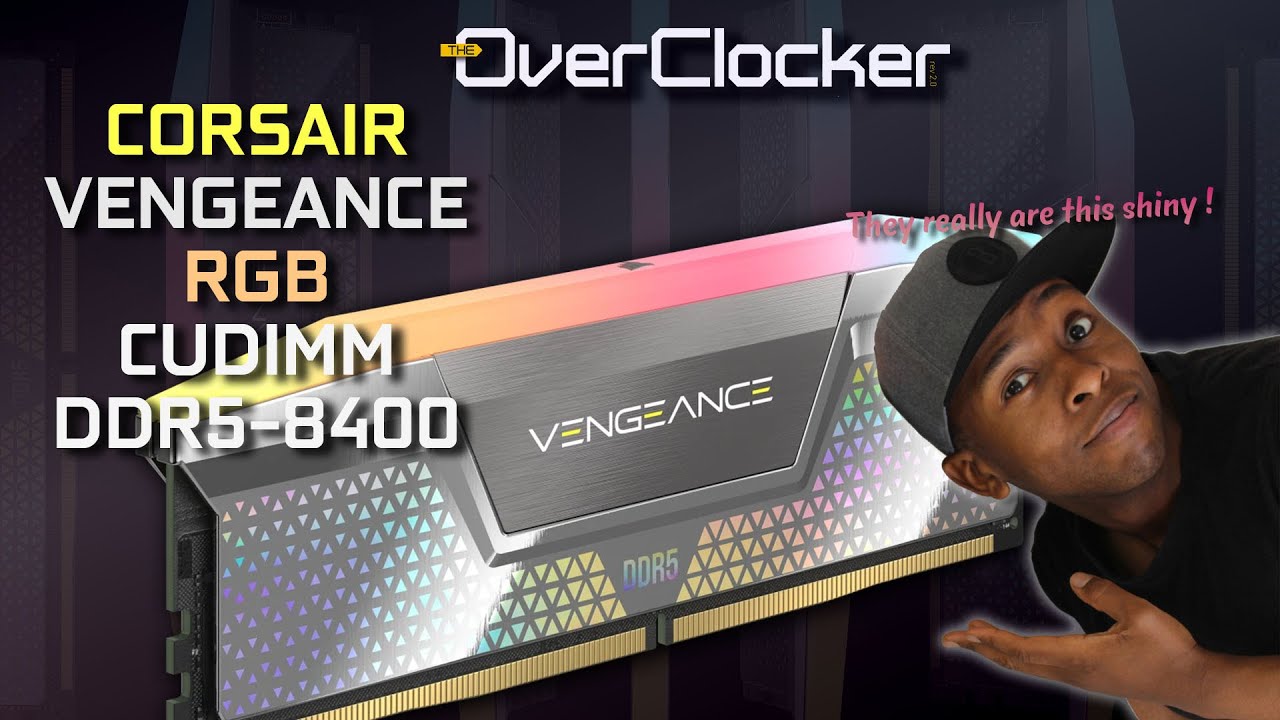 Corsair Vengeance RGB DDR5 8400 - CUDIMMs with style