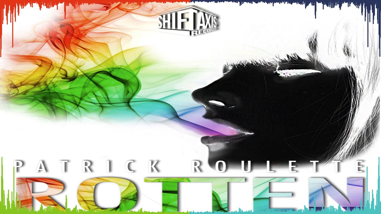 [Progressive House - EDM] Patrick Roulette - Rotten (Original Mix)