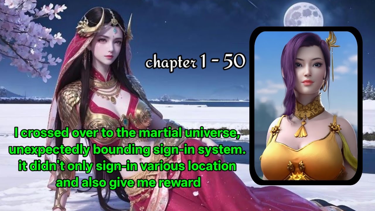 I crossed over to the martial universe, unexpectedly bounding sign-in system. chapter 1 - 50