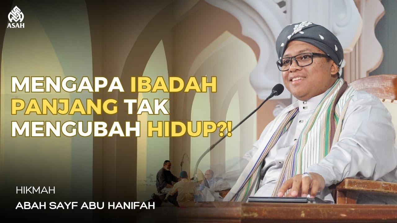 Rahasia Besar : Merenung Lebih Mengubah Hidup daripada Ibadah Lama - Abah Sayf Abu Hanifah