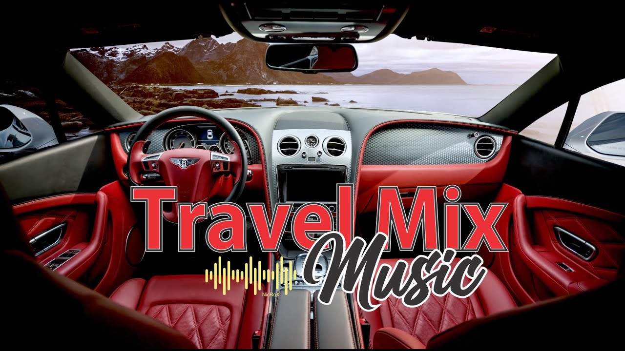 1 Hour Travel Mix Music, Upbeat driving Music Background