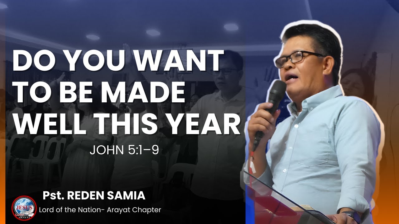 DO YOU WANT TO BE WELL MADE THIS YEAR? | JOHN 5:1-9