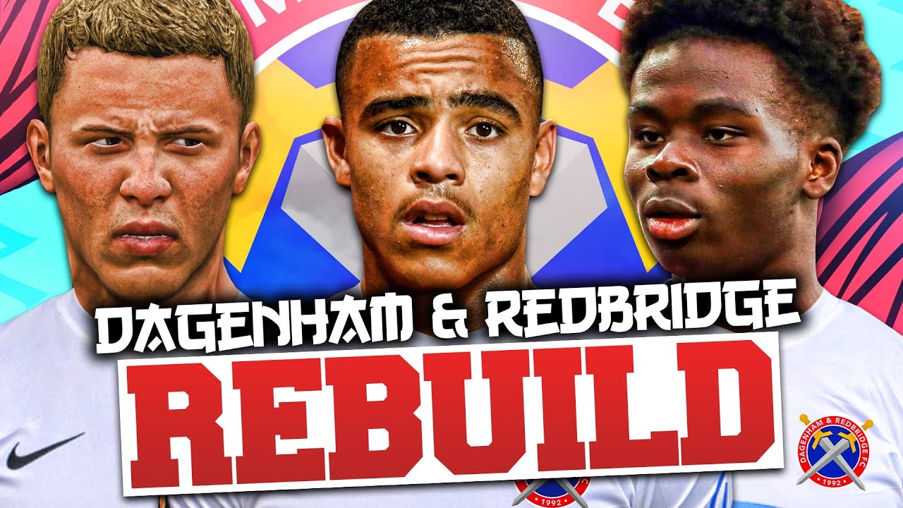 REBUILDING DAGENHAM & REDBRIDGE!!! FIFA 20 Career Mode