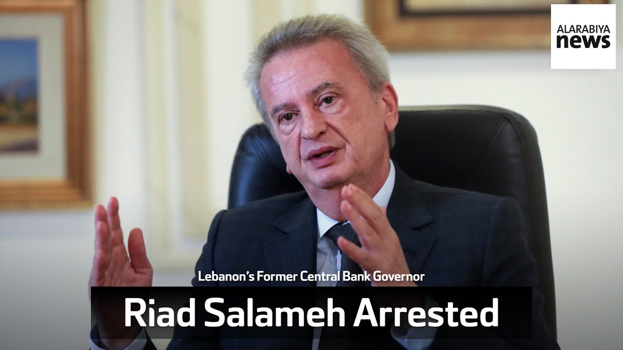 Lebanon&rsquo;s Former Central Bank Governor Riad Salameh Arrested In Beirut