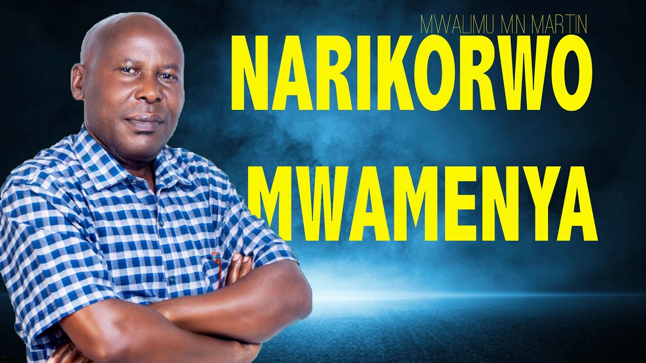 NARIKORWO MWAMENYA (OFFICIAL AUDIO) - MWALIM M.N MARTIN