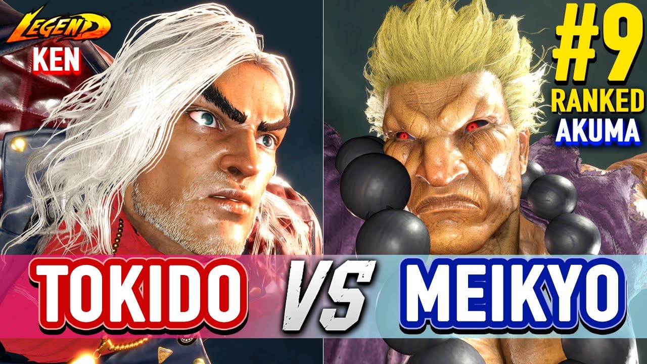 SF6 🔥 TOKIDO (Ken) vs MEIKYO (#9 Ranked Akuma) 🔥 Street Fighter 6 High Level Gameplay