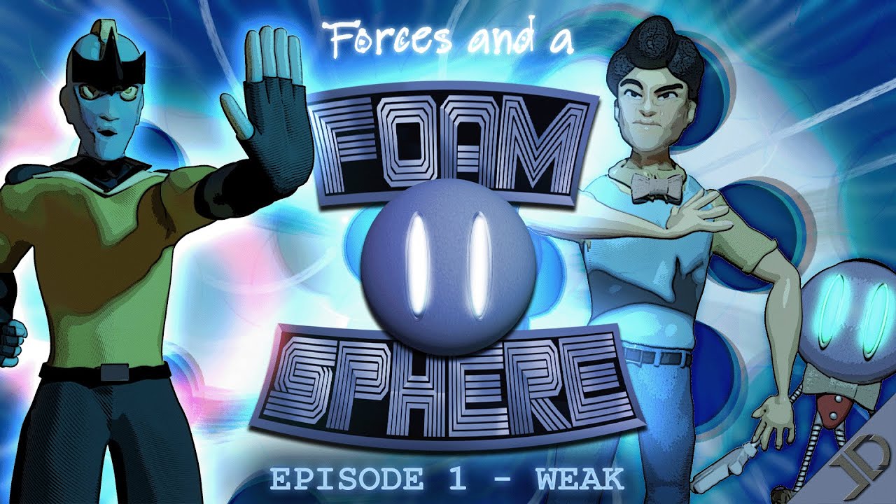 Forces and a Foam Sphere - Episode 1: Weak